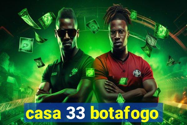 casa 33 botafogo